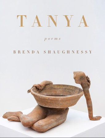 Tanya by Brenda Shaughnessy