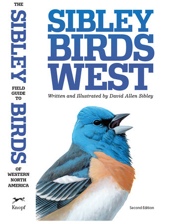 The Sibley Field Guide to Birds of Western North America by David Allen Sibley