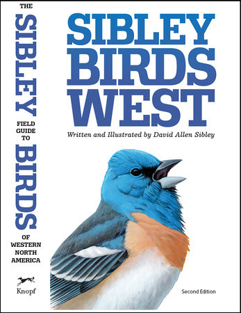 The Sibley Field Guide to Birds of Western North America by David Allen Sibley