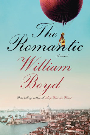 The Romantic by William Boyd