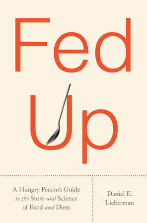 Fed Up by Daniel E. Lieberman