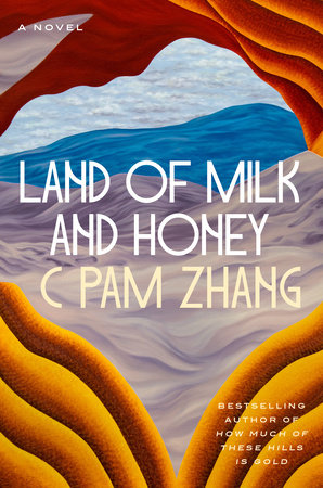 The cover of Land of Milk and Honey showing a view of a desert plane framed by yellow and orange rock formations