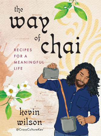 The Way of Chai by Kevin Wilson