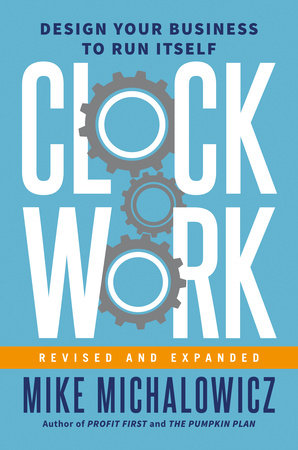 Clockwork, Revised and Expanded by Mike Michalowicz