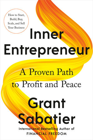 Inner Entrepreneur by Grant Sabatier