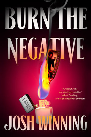 Burn the Negative by Josh Winning