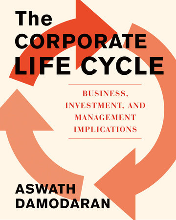 The Corporate Life Cycle by Aswath Damodaran