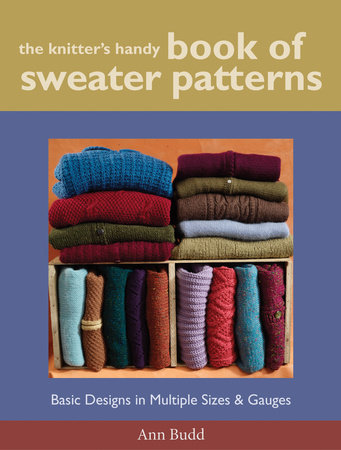 The Knitter's Handy Book of Sweater Patterns by Ann Budd