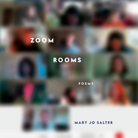 Zoom Rooms by Mary Jo Salter