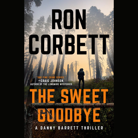 The Sweet Goodbye by Ron Corbett