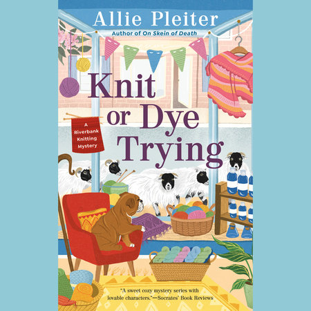 Knit or Dye Trying by Allie Pleiter
