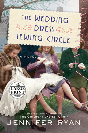 The Wedding Dress Sewing Circle by Jennifer Ryan