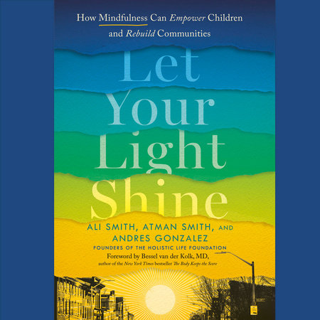 Let Your Light Shine by Ali Smith, Atman Smith and Andres Gonzalez