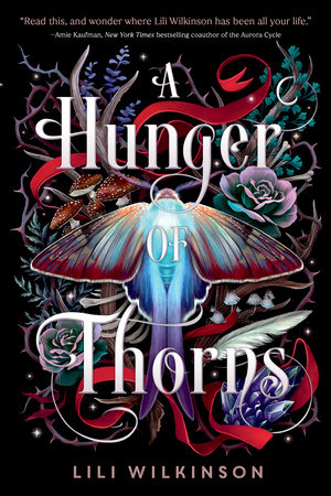 A Hunger of Thorns by Lili Wilkinson