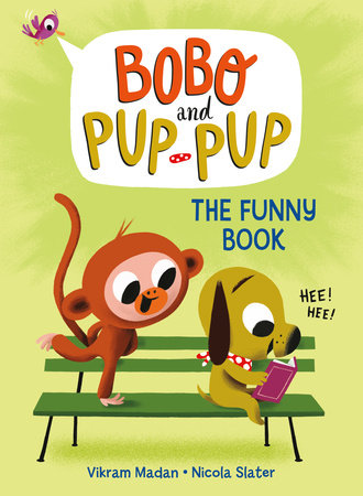 The Funny Book (Bobo and Pup-Pup) by Vikram Madan; illustrated by Nicola Slater