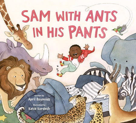 Sam with Ants in His Pants by April Reynolds