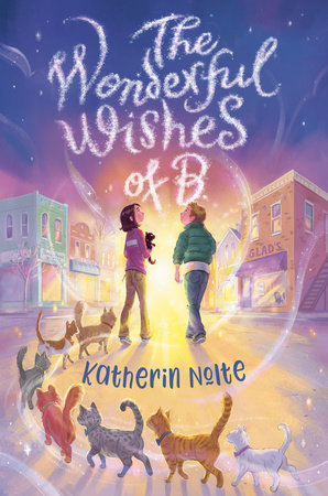 The Wonderful Wishes of B. by Katherin Nolte
