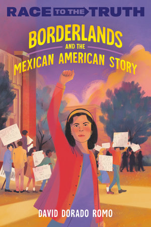 Borderlands and the Mexican American Story by David Dorado Romo