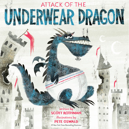 Attack of the Underwear Dragon by Scott Rothman