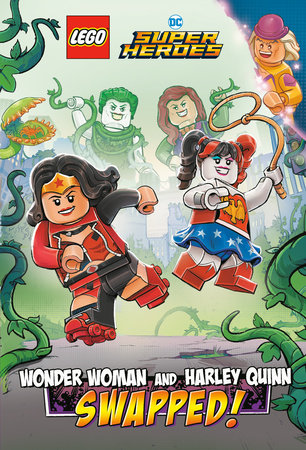 Wonder Woman and Harley Quinn: SWAPPED! (LEGO DC Comics Super Heroes Chapter Book #2) by Richard Ashley Hamilton