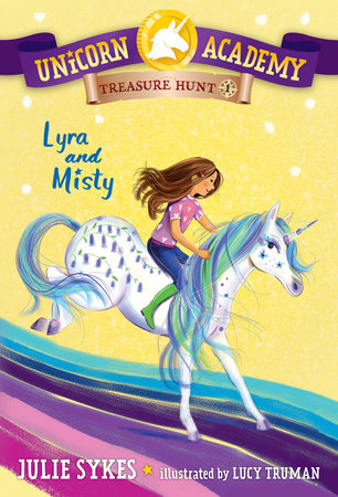 Unicorn Academy Treasure Hunt #1: Lyra and Misty by Julie Sykes