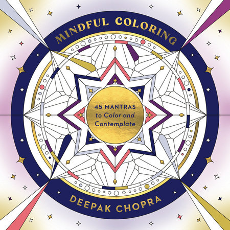 Mindful Coloring by Deepak Chopra, MD