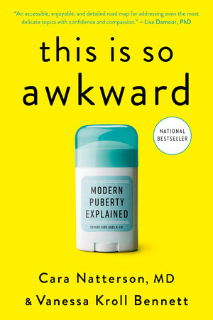 This Is So Awkward by Cara Natterson, MD and Vanessa Kroll Bennett
