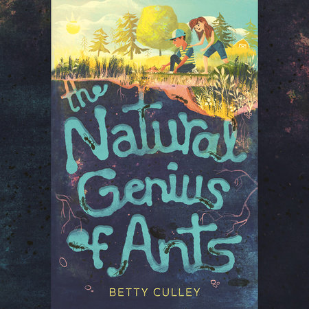 The Natural Genius of Ants by Betty Culley