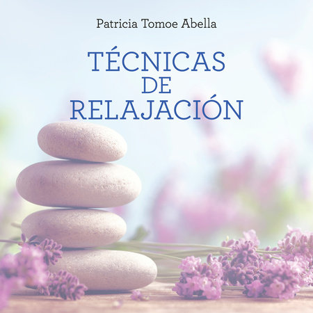 Técnicas de relajación by Patricia Tomoe Abella
