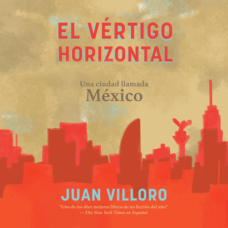 El vértigo horizontal by Juan Villoro