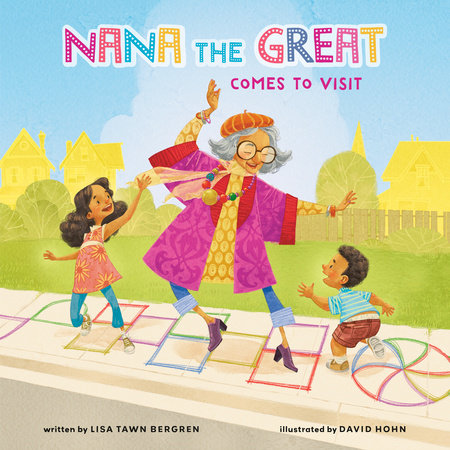 Nana the Great Comes to Visit by Lisa Tawn Bergren