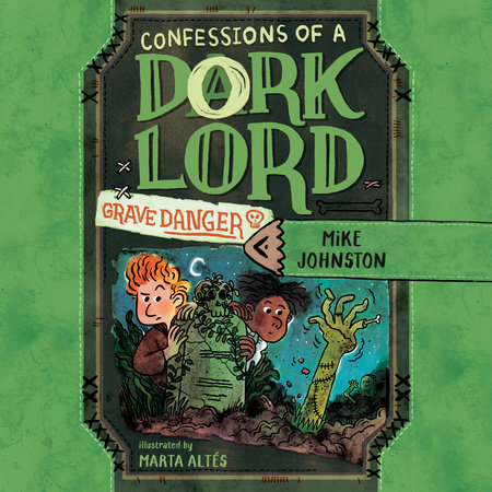 Grave Danger (Confessions of a Dork Lord, Book 2) by Mike Johnston