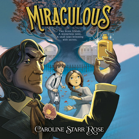 Miraculous by Caroline Starr Rose