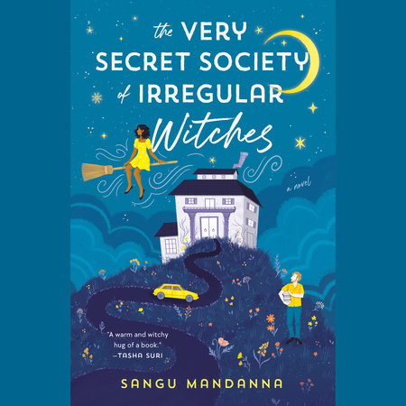 The Very Secret Society of Irregular Witches by Sangu Mandanna