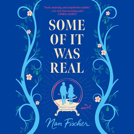 Some of It Was Real by Nan Fischer