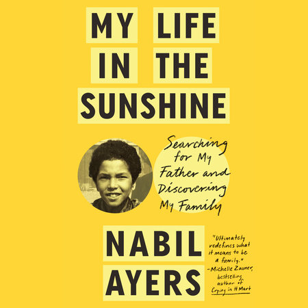 My Life in the Sunshine by Nabil Ayers: 9780593295960 |  PenguinRandomHouse.com: Books