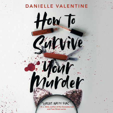 How to Survive Your Murder by Danielle Valentine