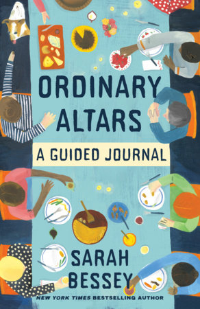 Ordinary Altars: A Guided Journal by Sarah Bessey