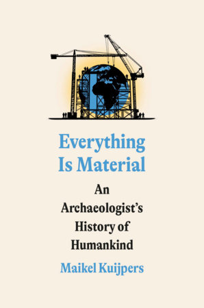 Everything Is Material by Maikel Kuijpers