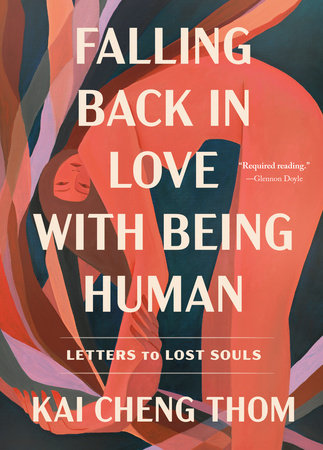 Falling Back in Love with Being Human by Kai Cheng Thom