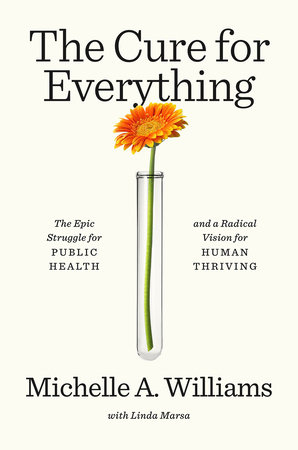 The Cure for Everything by Michelle A. Williams