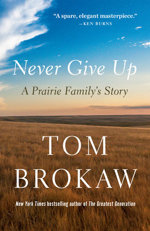 Never Give Up by Tom Brokaw