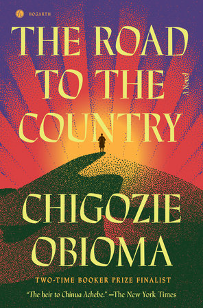 The Road to the Country by Chigozie Obioma