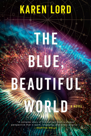 The Blue, Beautiful World by Karen Lord