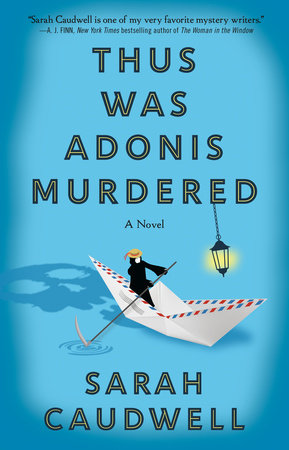 Thus Was Adonis Murdered by Sarah Caudwell
