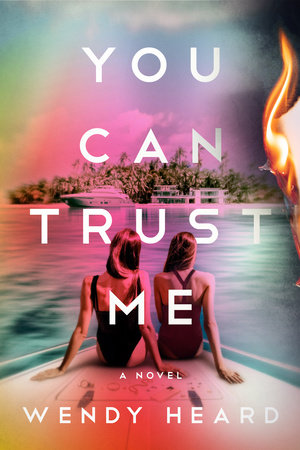 You Can Trust Me by Wendy Heard: 9780593599334