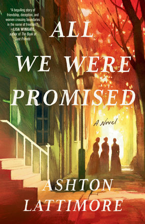 All We Were Promised by Ashton Lattimore