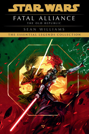 Fatal Alliance: Star Wars Legends (The Old Republic) by Sean Williams