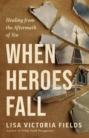 When Heroes Fall by Lisa Victoria Fields