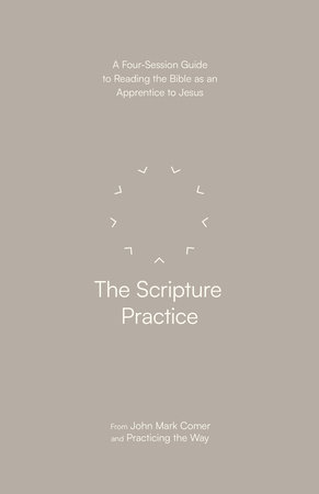 The Scripture Practice by John Mark Comer and Practicing the Way